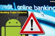 Banking Trojan Cerberus May Hit Your Smartphone, CBI Issued Alerts