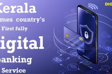 Kerala Becomes First Fully Digital Banking State in the Country