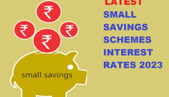 Revised Small Savings Schemes Interest Rates 2023