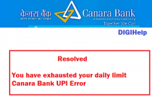 Resolved – “You have exhausted your daily limit” Canara Bank UPI Error