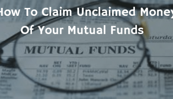 How To Claim Unclaimed Investments in Mutual Funds ?