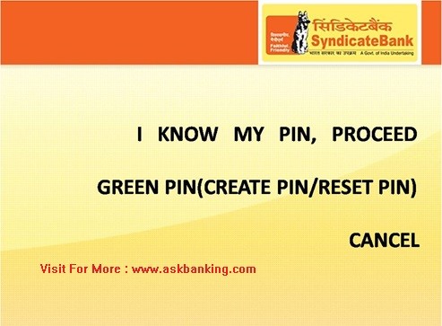 How To Create Syndicate Bank ATM Green PIN ?