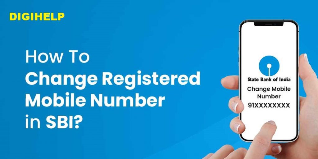 how to change mobile number in SBI - DIGIHELP
