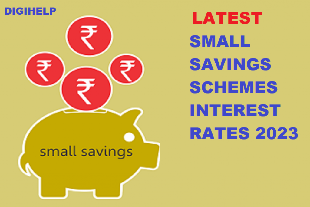 Latest Small Savings Interest Rates 2023 - DIGIHELP